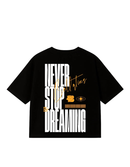 Never Stop Dreaming- Oversized T-Shirt