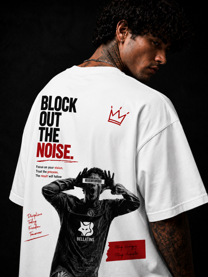 Block Out The Noise Oversized T-Shirt for Men & Women | Premium 240 GSM Cotton | Bellatins