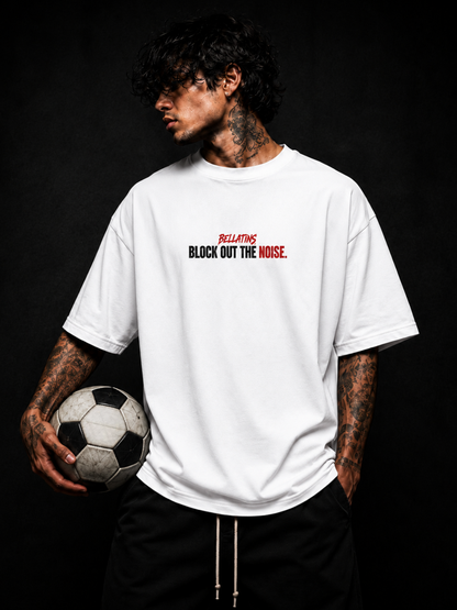 Block Out The Noise Oversized T-Shirt for Men & Women | Premium 240 GSM Cotton | Bellatins